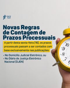TST Novas regras de contagem de prazos processuais