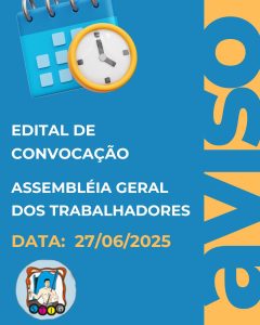 EDITAL DE CONVOCAÇÃO 27/06/2025 – ASSEMBLEIA GERAL DOS TRABALHADORES GRÁFICOS