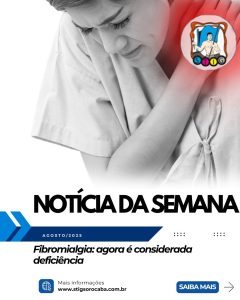 Fibromialgia: agora é considerada deficiência