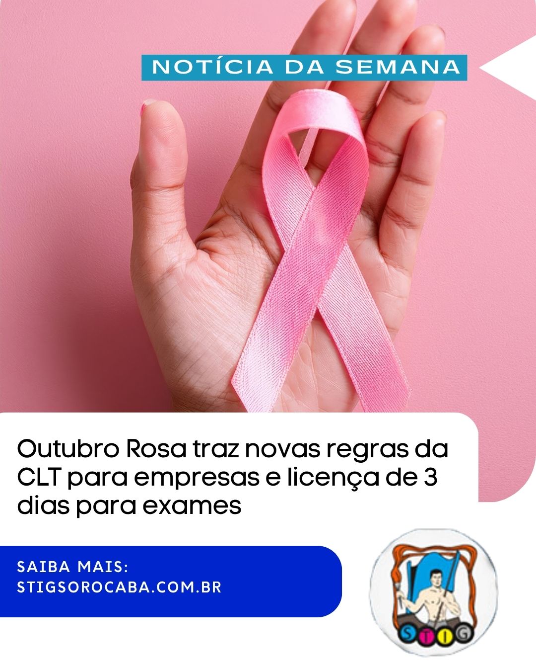 Outubro Rosa traz novas regras da CLT para empresas e licença de 3 dias para exames